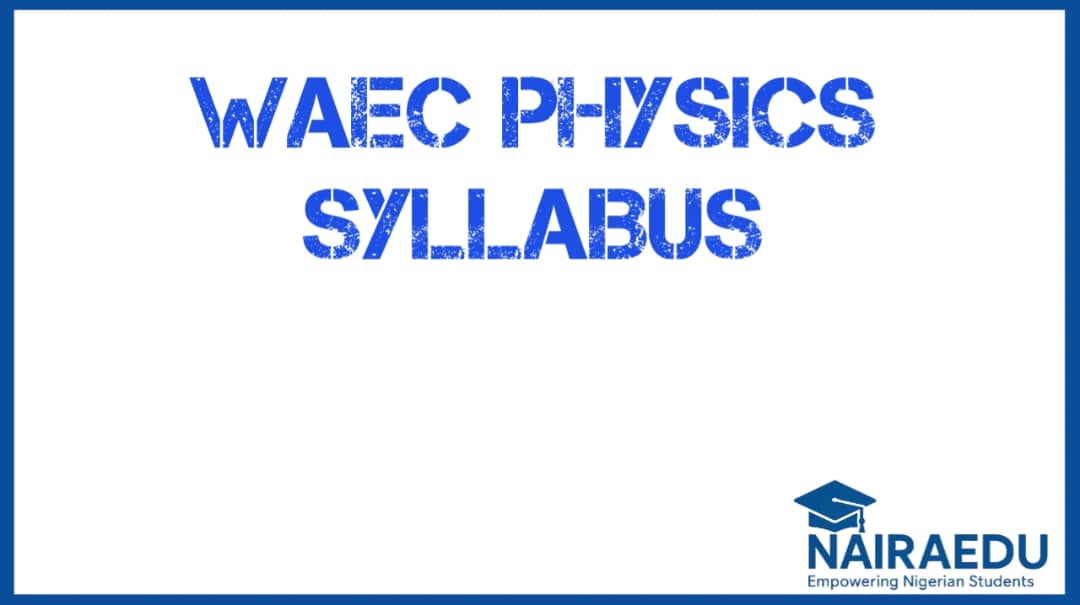 WAEC Syllabus for Physics 2026